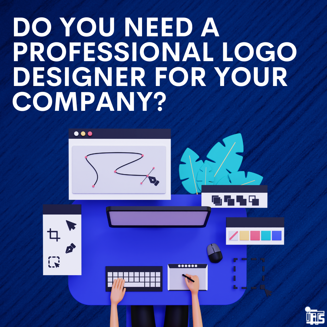 Do You Need a Professional Logo Designer For Your Company? – IFTS, Inc ...