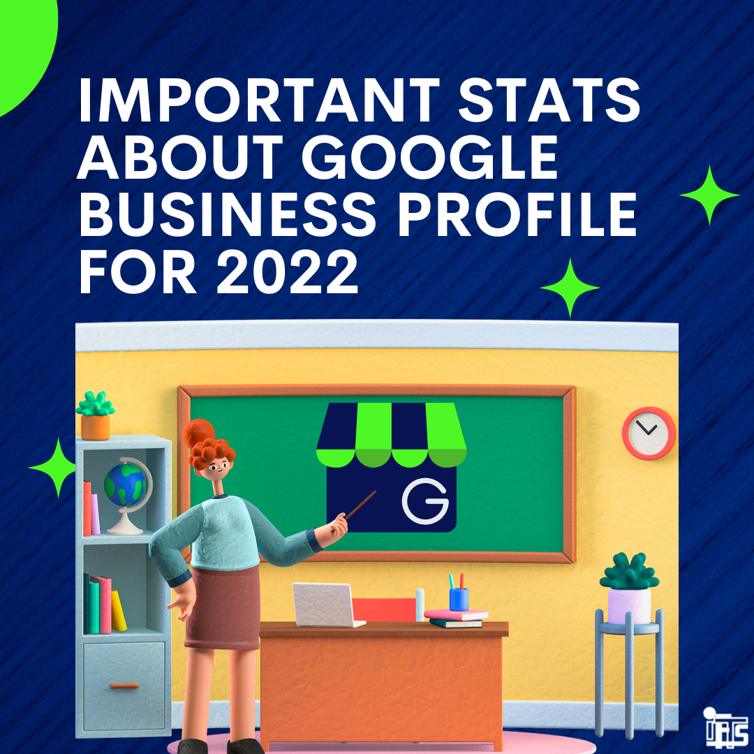 important-stats-about-google-business-profile-for-2022-ifts-inc-blog