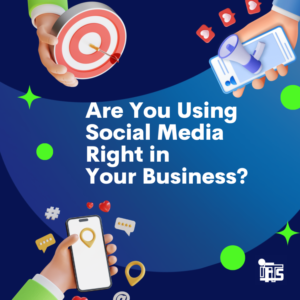 are-you-using-social-media-right-in-your-business-ifts-inc-blog