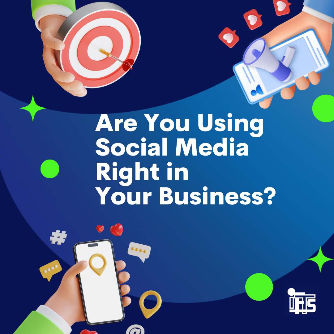 Are You Using Social Media Right In Your Business? – IFTS, Inc. Blog