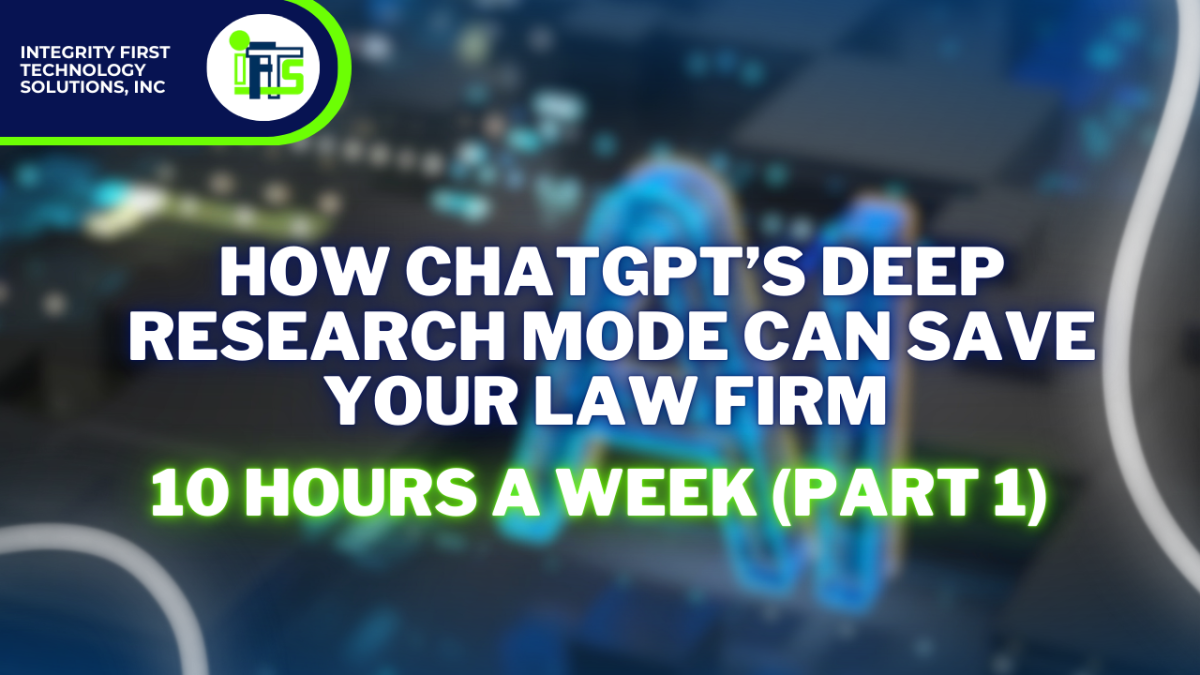 How ChatGPT’s Deep Research Mode Can Save Your Law Firm 10 Hours a Week (Part 1)